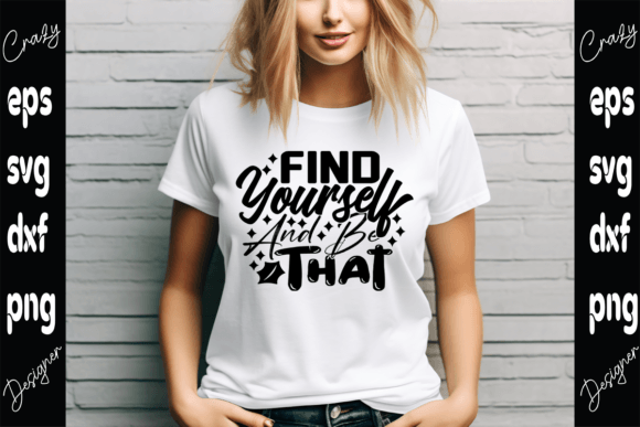 Find Yourself and Be That…Motivational