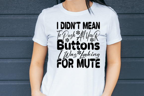 I Didn't Mean to Push All Your Buttons