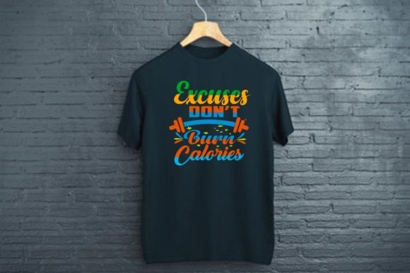 Review: EXCUSES DON T BURN CALORIES - FITNESS MO